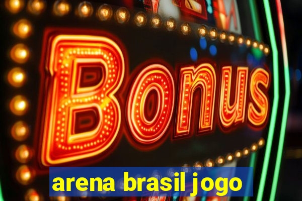 arena brasil jogo